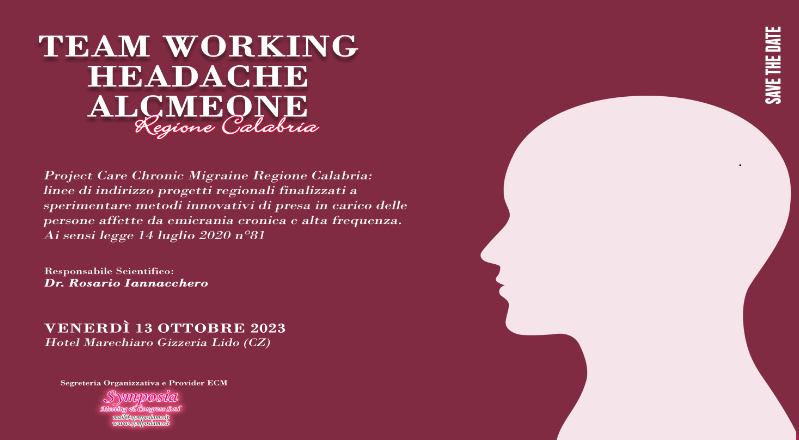 Venerdì 13 Ottobre 2023 dalle 830 si terrà l'evento dal titolo Team Working Headache Alcmeone Regione Calabria